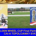 Golden Wheel CUP Final Partner 2009 CAI-A Topolcianky SVK